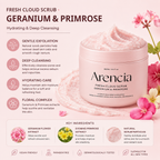 ARENCIA Fresh Cloud Scrub Geranium & Primrose 260g benefits and ingredients infographic